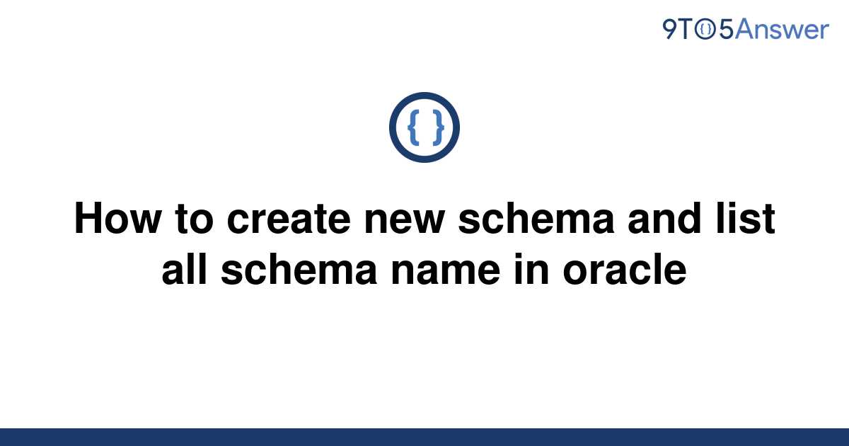 solved-how-to-create-new-schema-and-list-all-schema-9to5answer