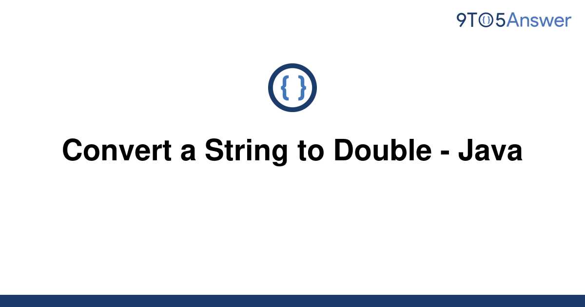 How To Convert A String To Double Java