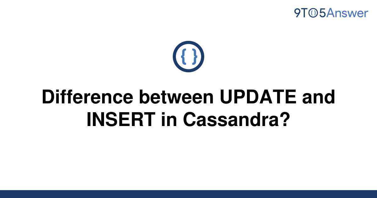 solved-difference-between-update-and-insert-in-9to5answer