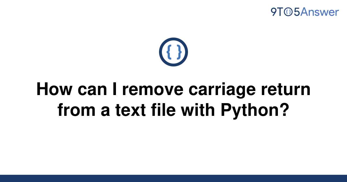 solved-how-can-i-remove-carriage-return-from-a-text-9to5answer