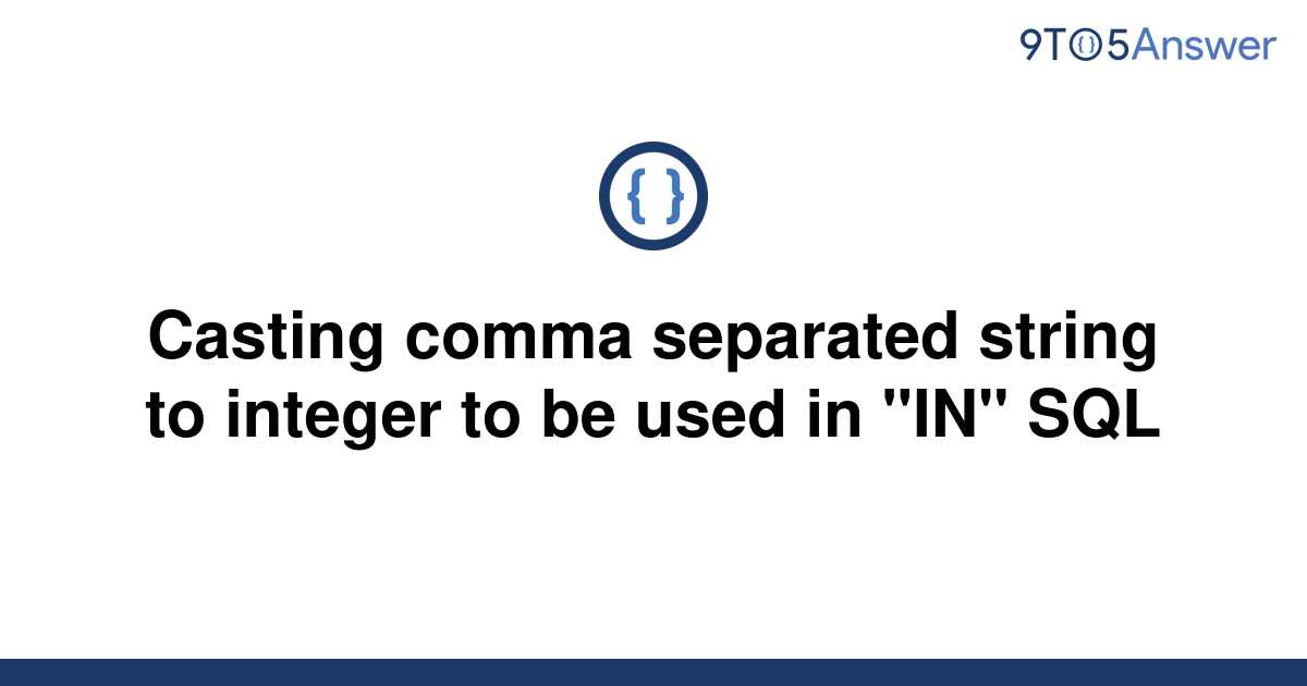 [Solved] Casting comma separated string to integer to be | 9to5Answer