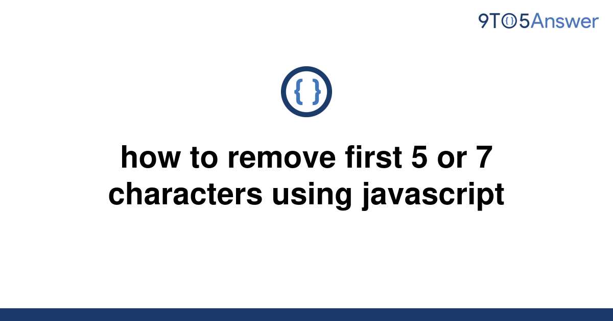 solved-how-to-remove-first-5-or-7-characters-using-9to5answer