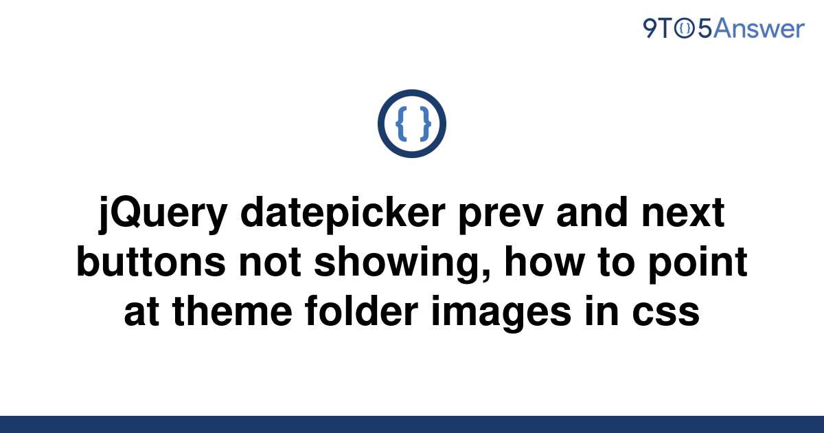solved-jquery-datepicker-prev-and-next-buttons-not-9to5answer