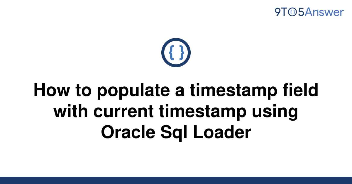 solved-how-to-populate-a-timestamp-field-with-current-9to5answer