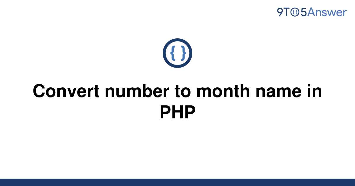 solved-convert-number-to-month-name-in-php-9to5answer