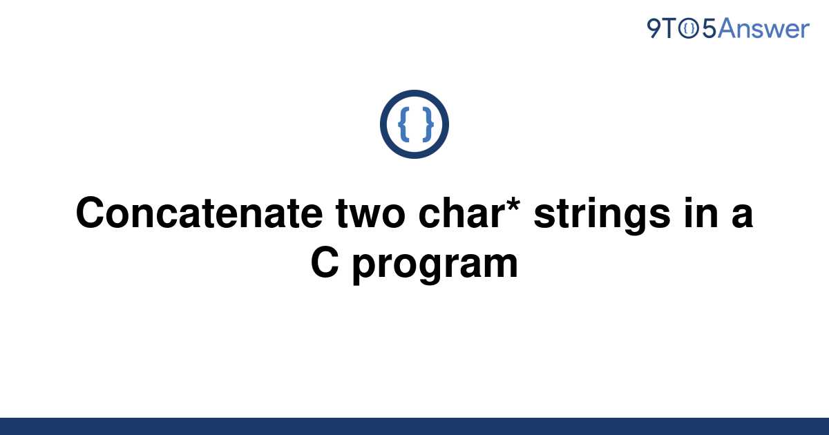 Solved Concatenate Two Char Strings In A C Program 9to5answer 2966