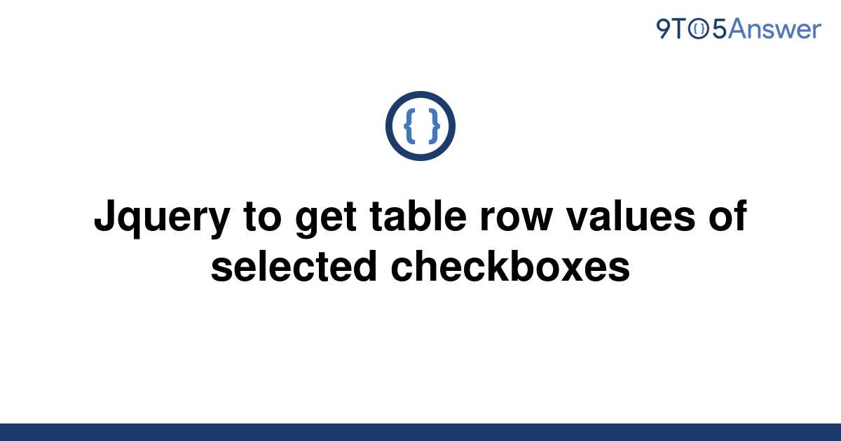 solved-jquery-to-get-table-row-values-of-selected-9to5answer