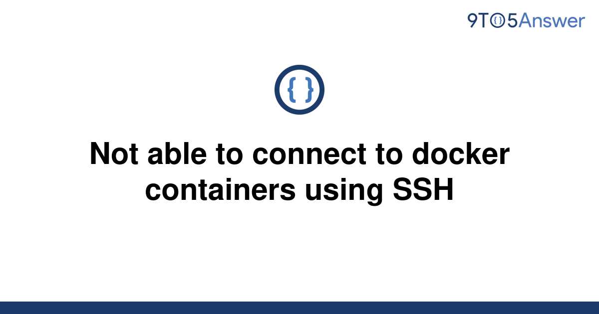 [Solved] Not able to connect to docker containers using | 9to5Answer