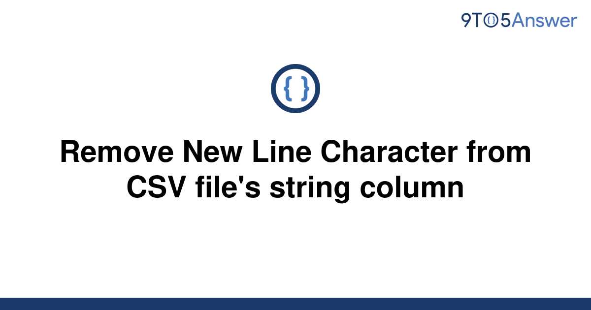 Csv File Remove New Line Character