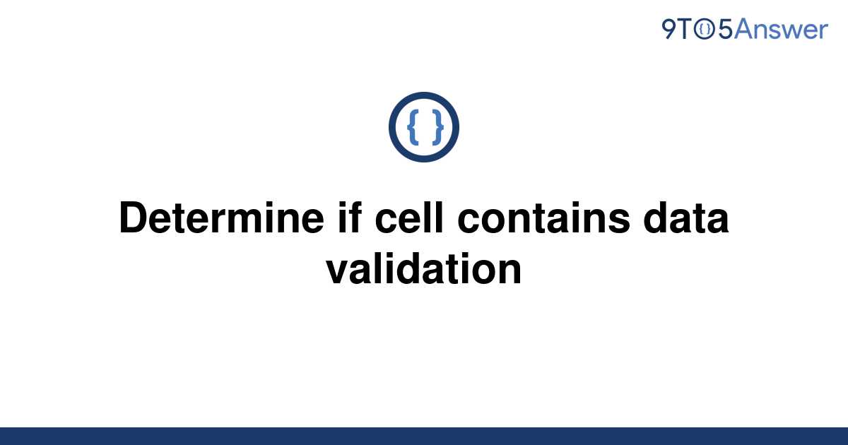 solved-determine-if-cell-contains-data-validation-9to5answer