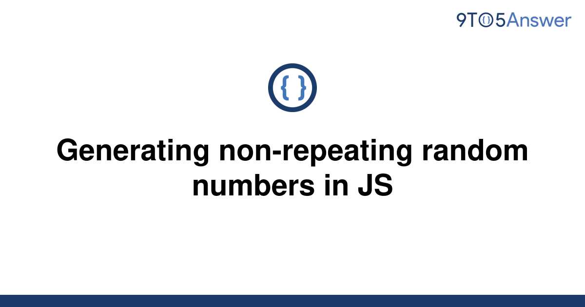 solved-generating-non-repeating-random-numbers-in-js-9to5answer