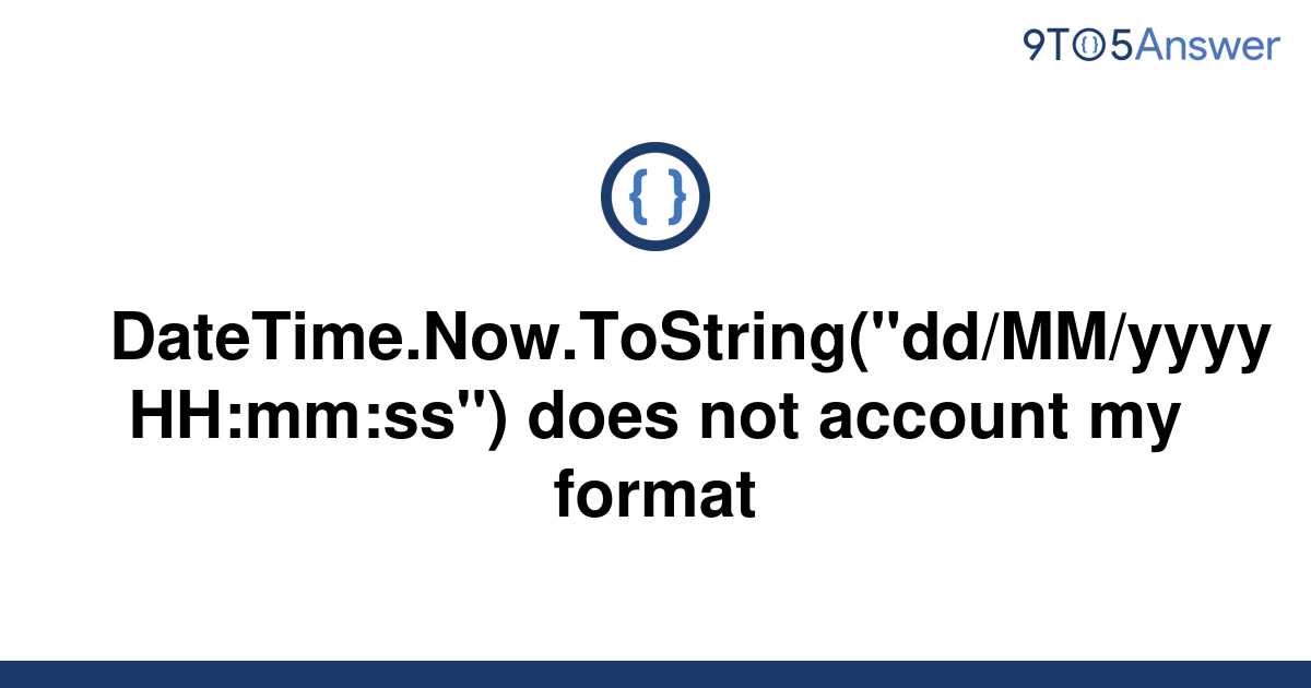 solved-datetime-now-tostring-dd-mm-yyyy-hh-mm-ss-9to5answer