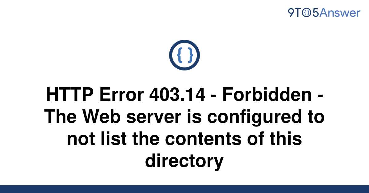[Solved] HTTP Error 403.14 - Forbidden - The Web server | 9to5Answer