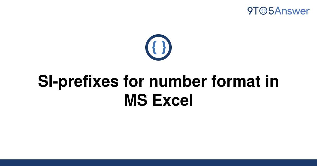 solved-si-prefixes-for-number-format-in-ms-excel-9to5answer