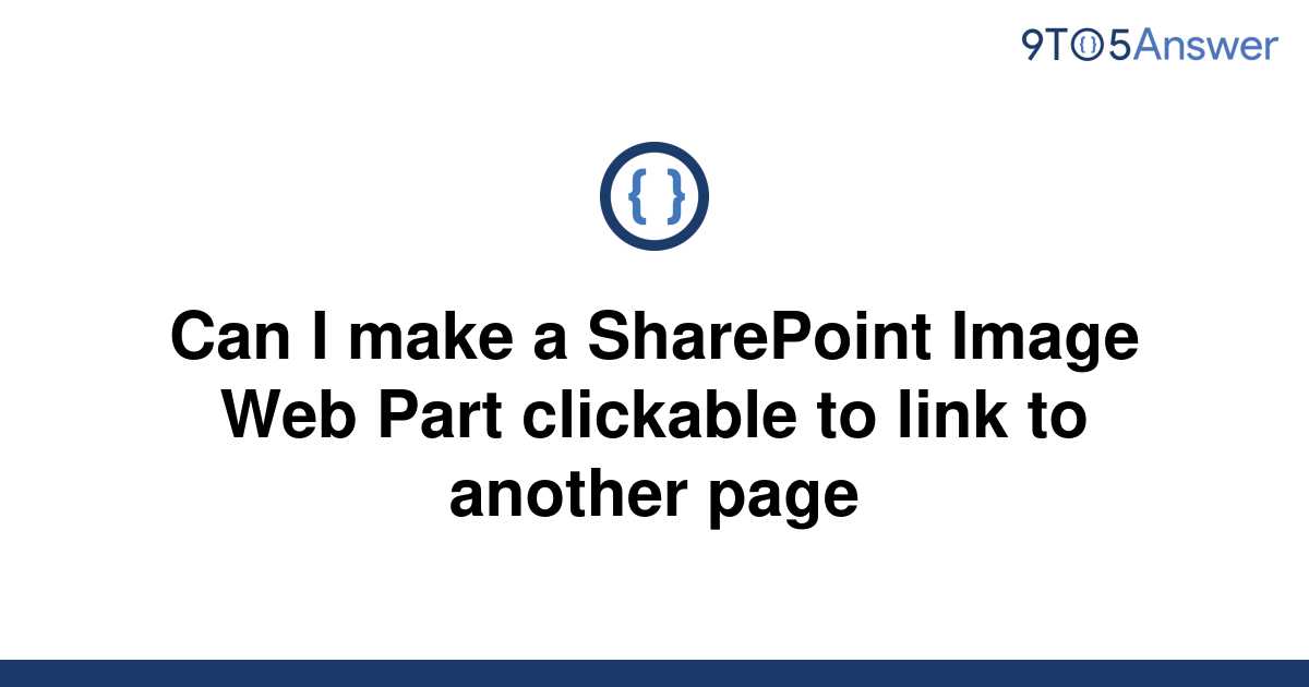 solved-can-i-make-a-sharepoint-image-web-part-clickable-9to5answer