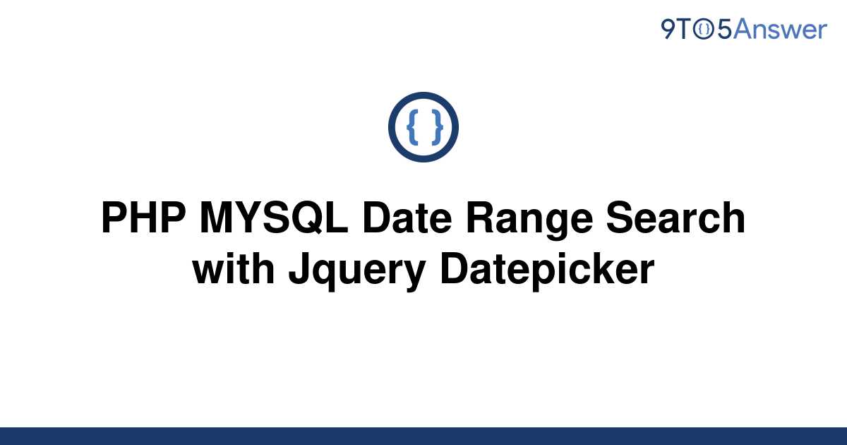 solved-php-mysql-date-range-search-with-jquery-9to5answer