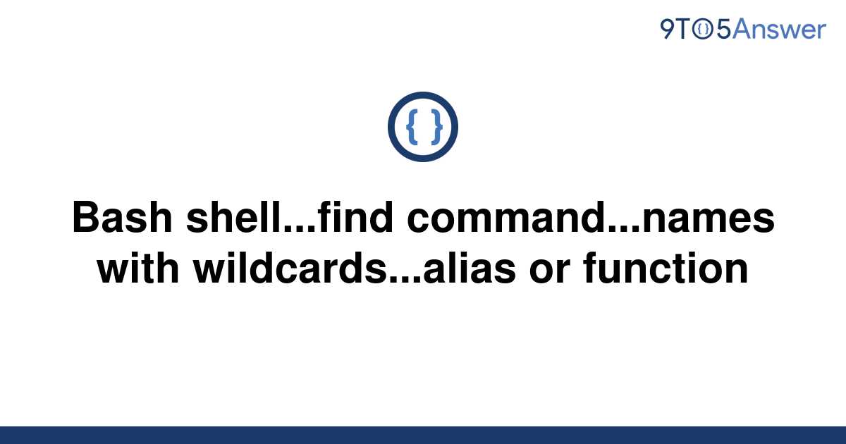 solved-bash-shell-find-command-names-with-9to5answer