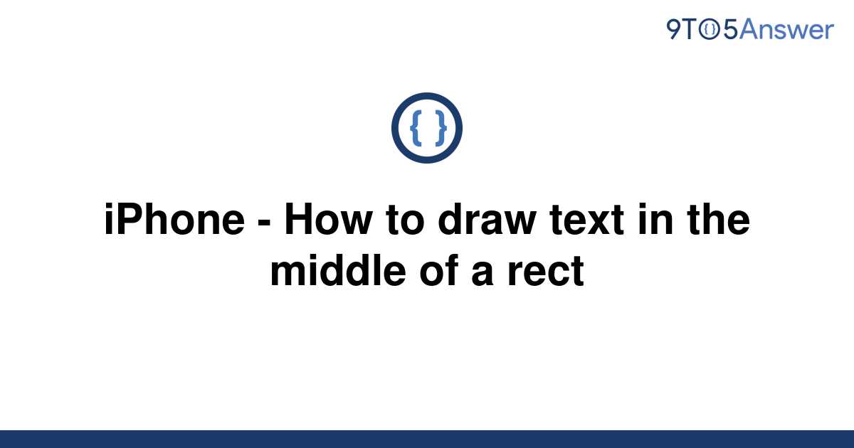 [Solved] iPhone How to draw text in the middle of a 9to5Answer