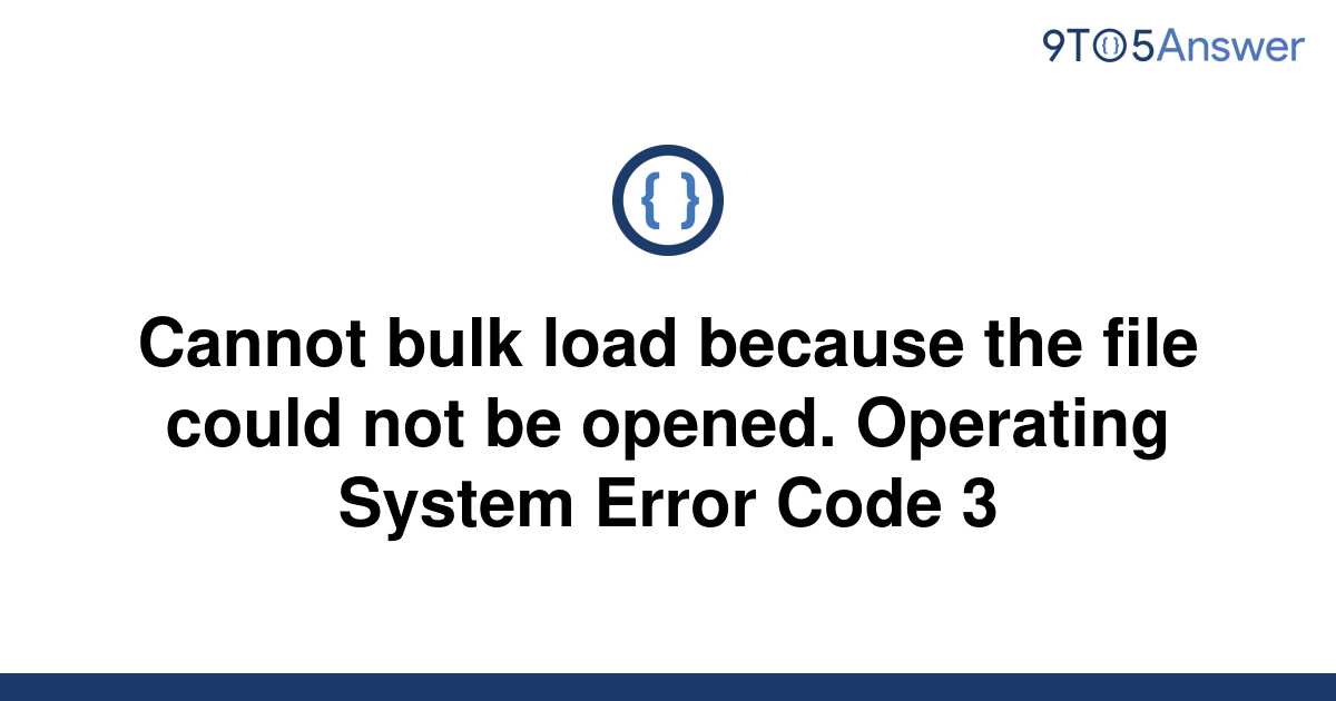 [Solved] Cannot bulk load because the file could not be 9to5Answer