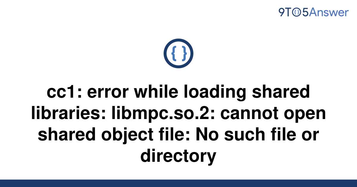 solved-cc1-error-while-loading-shared-libraries-9to5answer