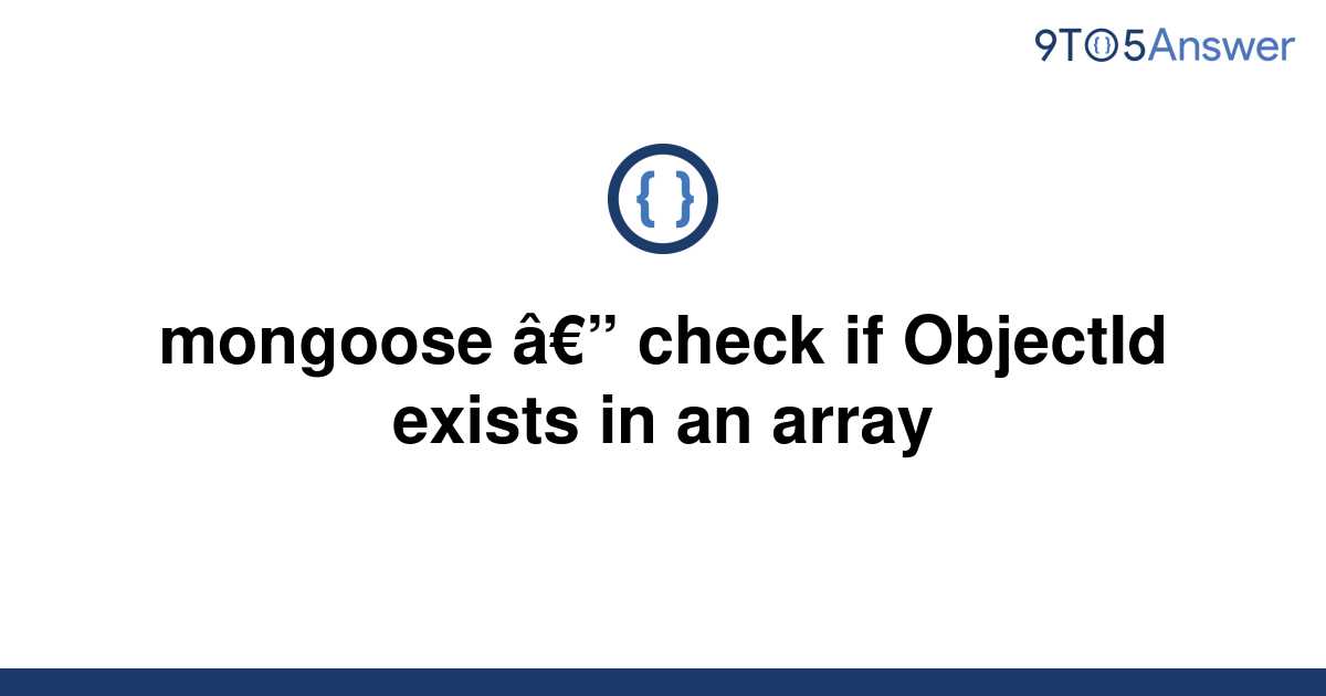 solved-mongoose-check-if-objectid-exists-in-an-array-9to5answer