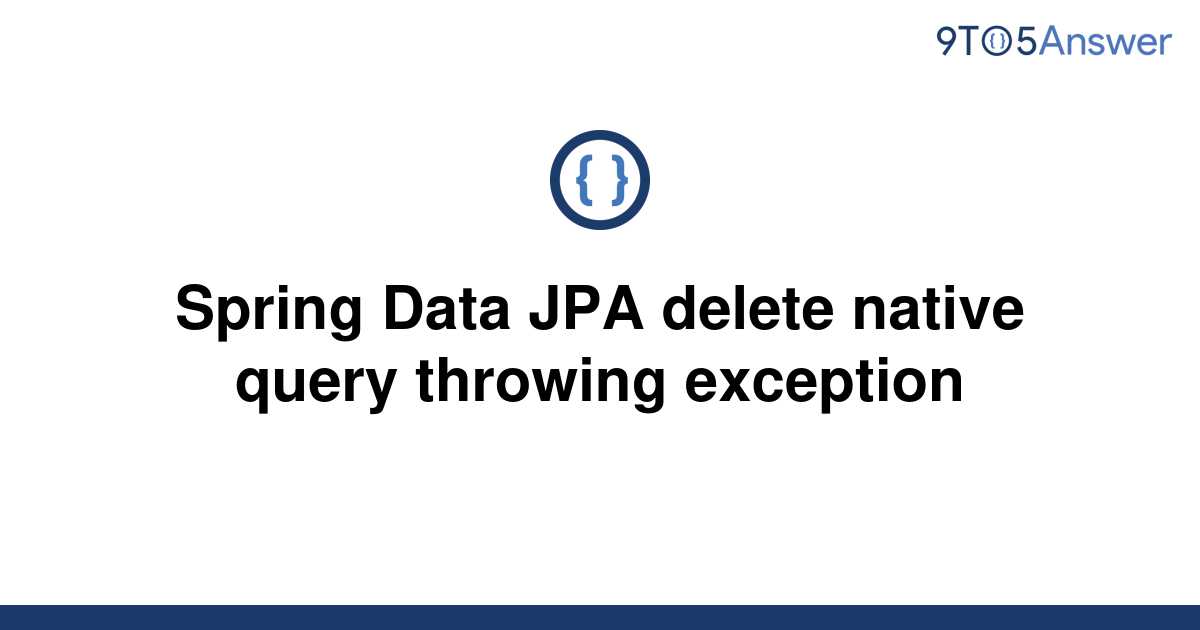 Spring Data Jpa Delete Native Query Example