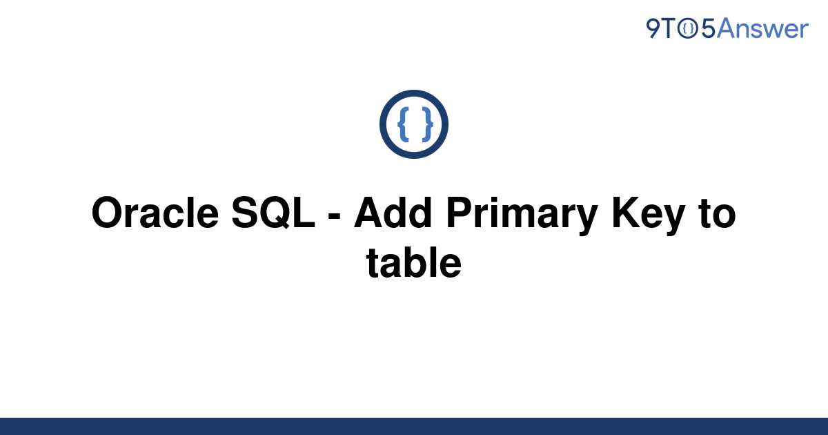 solved-oracle-sql-add-primary-key-to-table-9to5answer