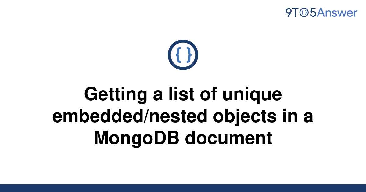 solved-getting-a-list-of-unique-embedded-nested-objects-9to5answer