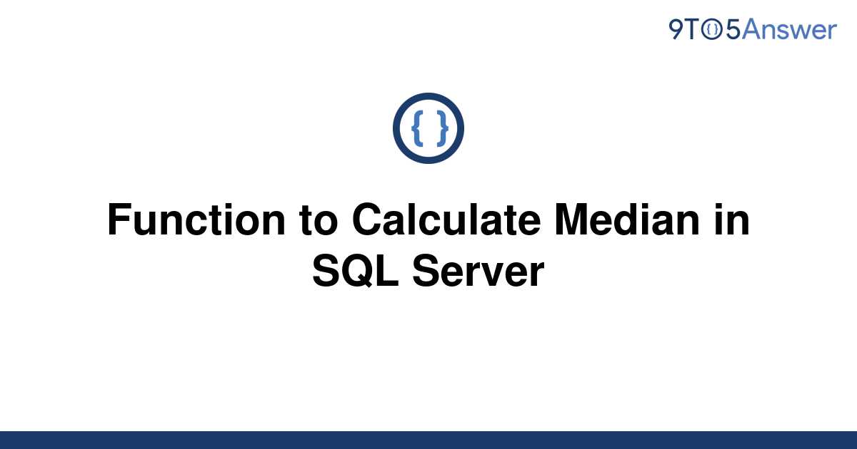 solved-function-to-calculate-median-in-sql-server-9to5answer