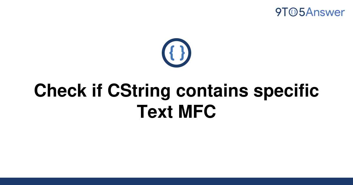 solved-check-if-cstring-contains-specific-text-mfc-9to5answer