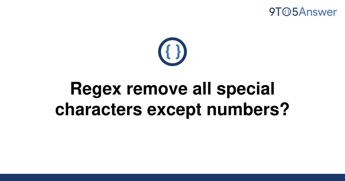 Regex Remove All Special Characters Except