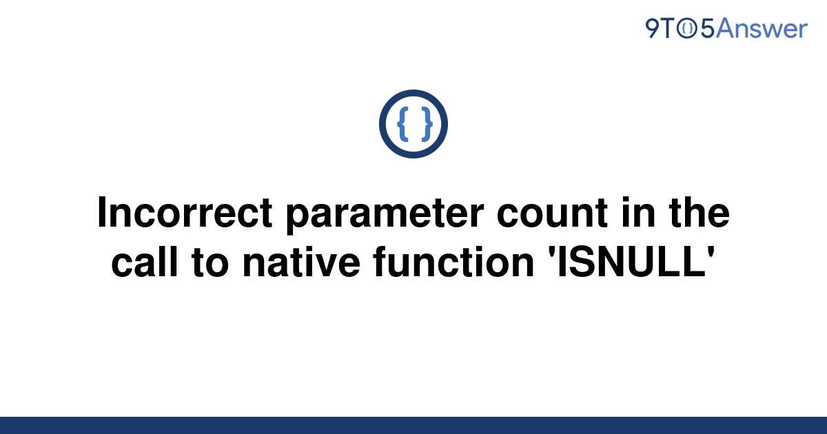 solved-incorrect-parameter-count-in-the-call-to-native-9to5answer