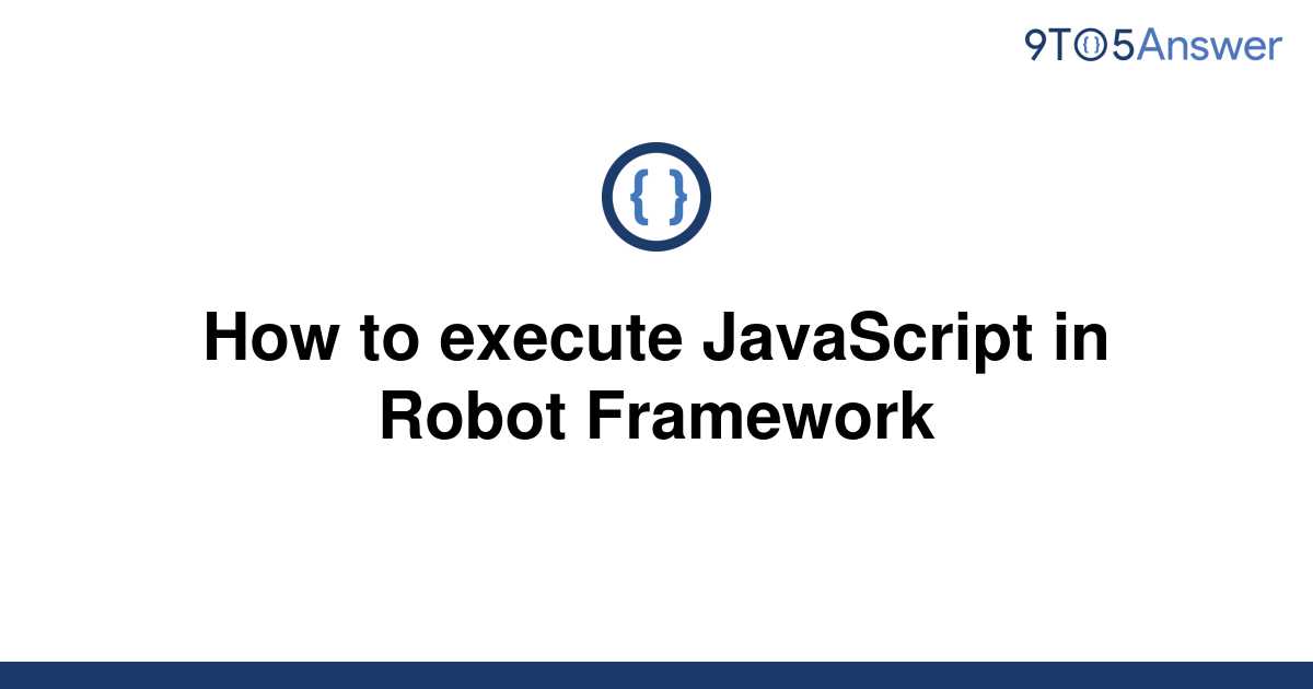 Execute Javascript Example In Robot Framework