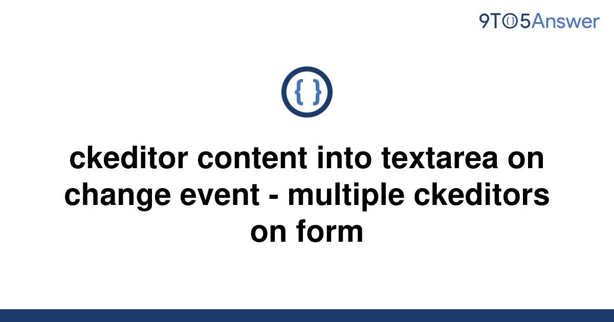 solved-ckeditor-content-into-textarea-on-change-event-9to5answer