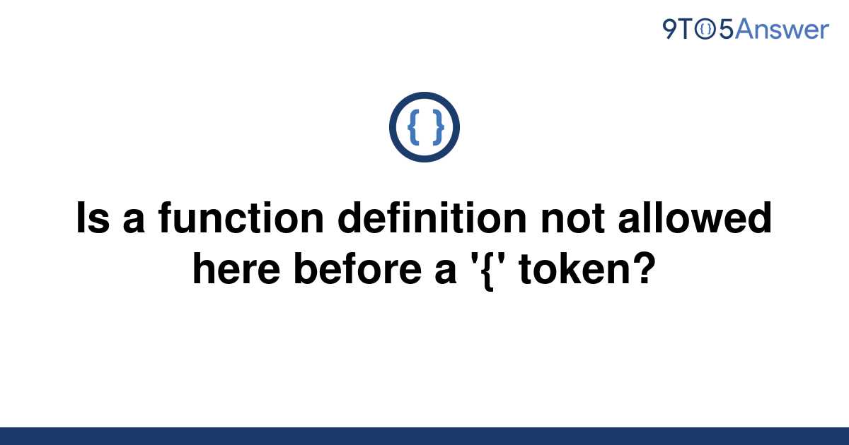 solved-is-a-function-definition-not-allowed-here-before-9to5answer