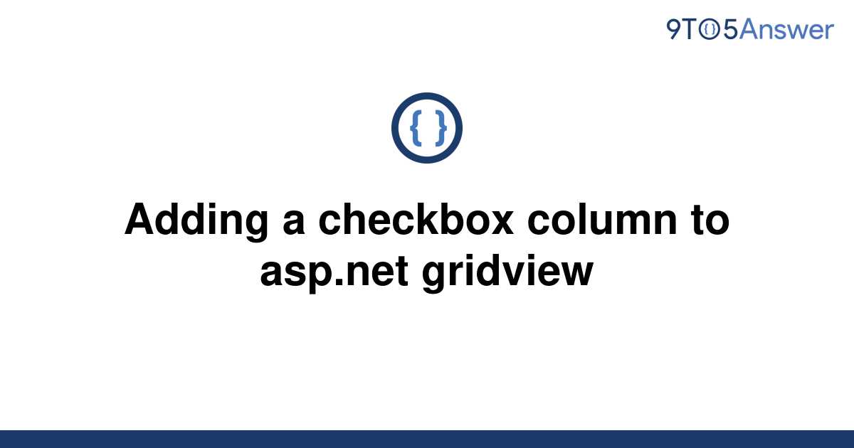 How To Add Checkbox Column In Gridview In Asp Net Dynamically Bios Pics My Xxx Hot Girl 0803