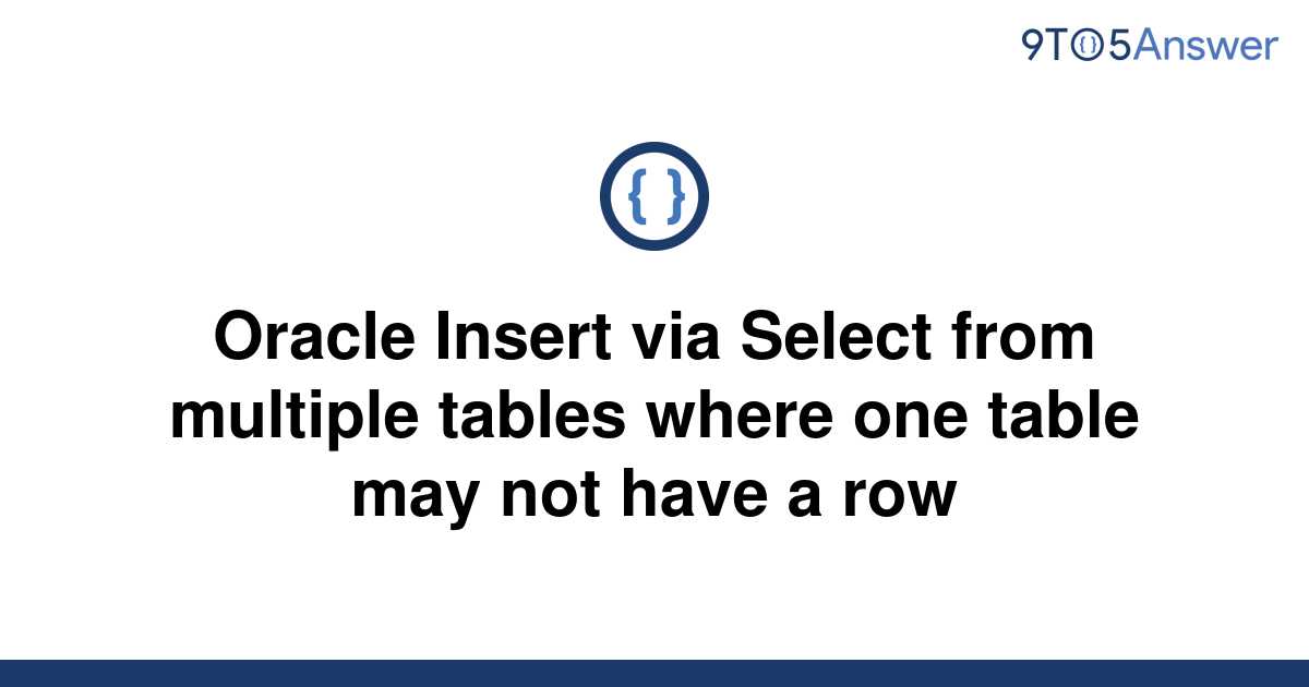 solved-oracle-insert-via-select-from-multiple-tables-9to5answer