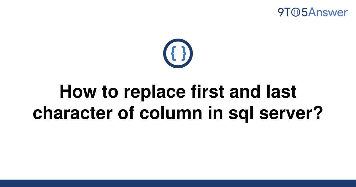 solved-how-to-replace-first-and-last-character-of-9to5answer