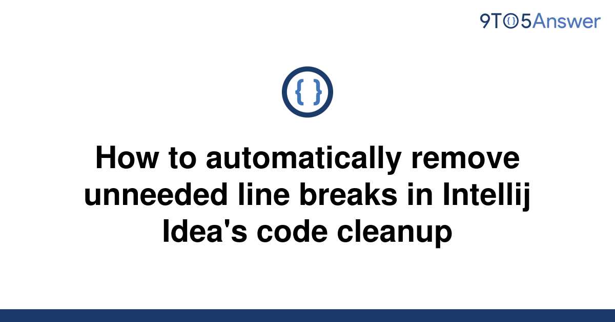 solved-how-to-automatically-remove-unneeded-line-breaks-9to5answer