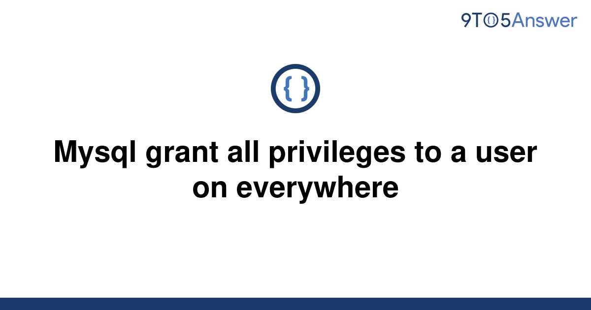 mysql create user grant all privileges