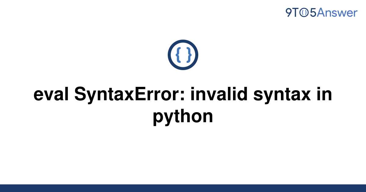python eval assignment invalid syntax