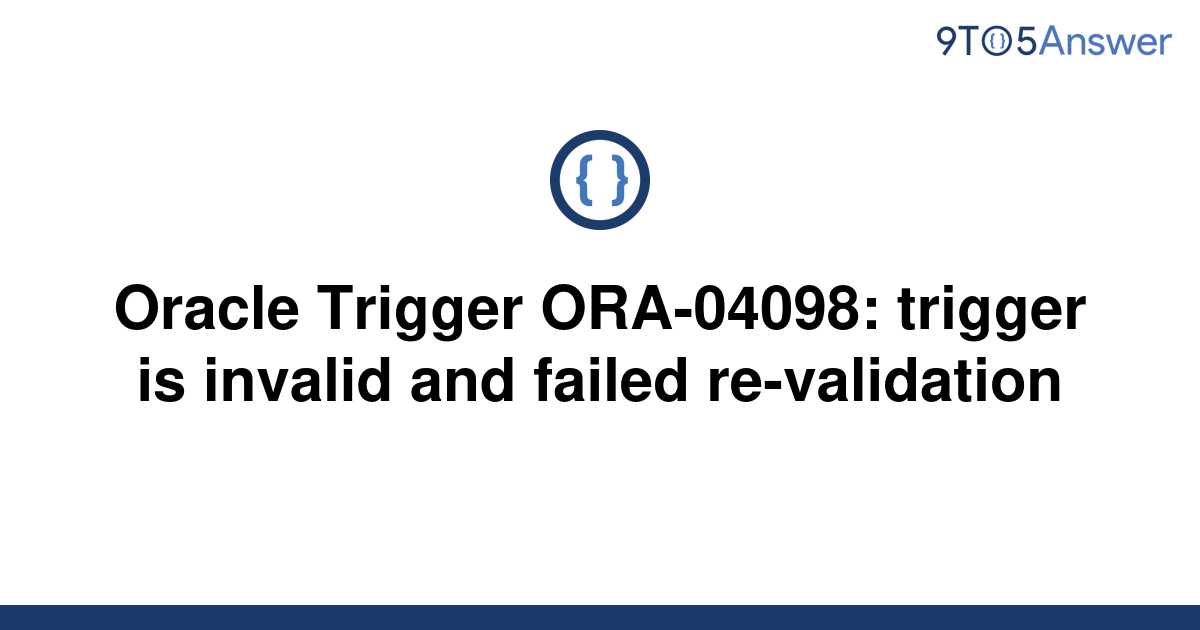 solved-oracle-trigger-ora-04098-trigger-is-invalid-and-9to5answer