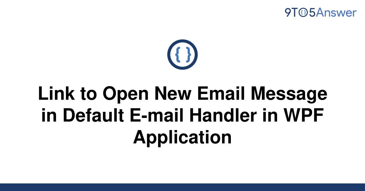 solved-link-to-open-new-email-message-in-default-e-mail-9to5answer