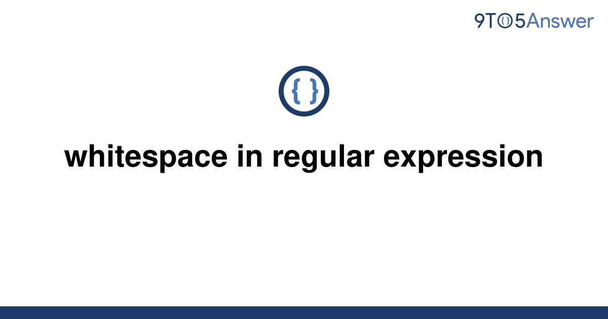 C Whitespace In Regular Expressions