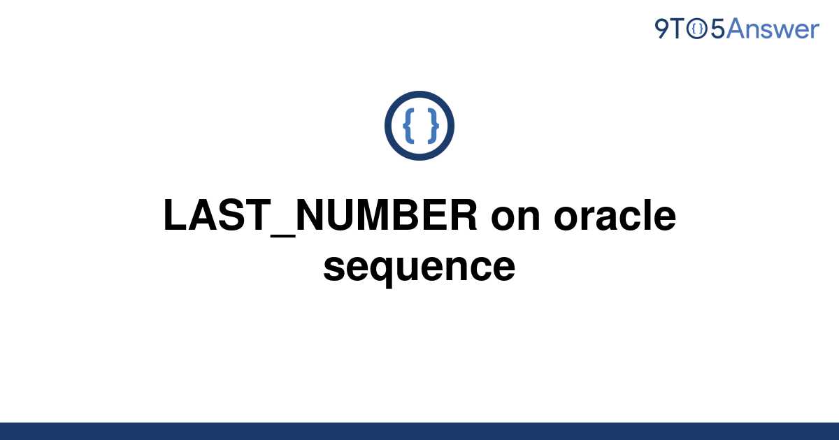 Oracle Increase Sequence Last Number