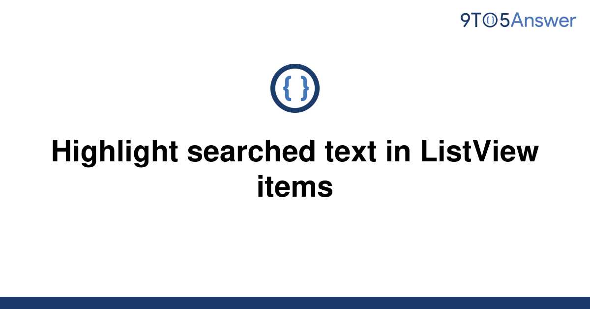 solved-highlight-searched-text-in-listview-items-9to5answer