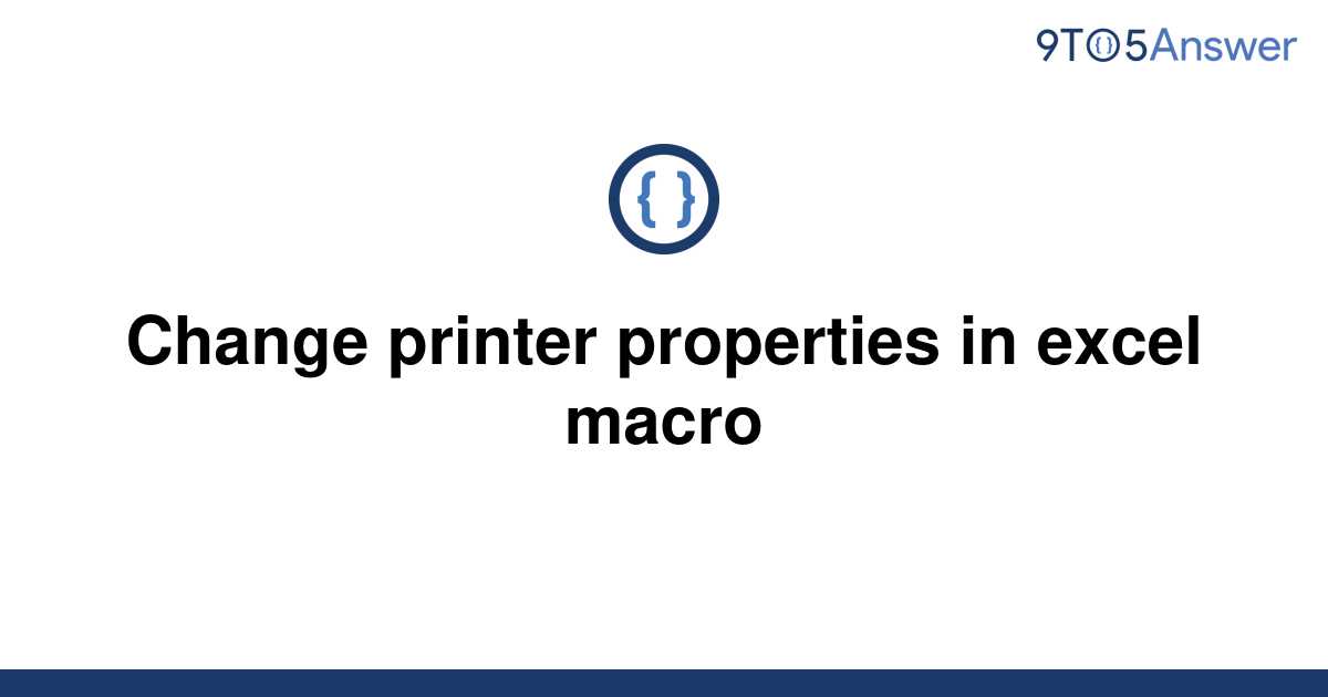 solved-change-printer-properties-in-excel-macro-9to5answer