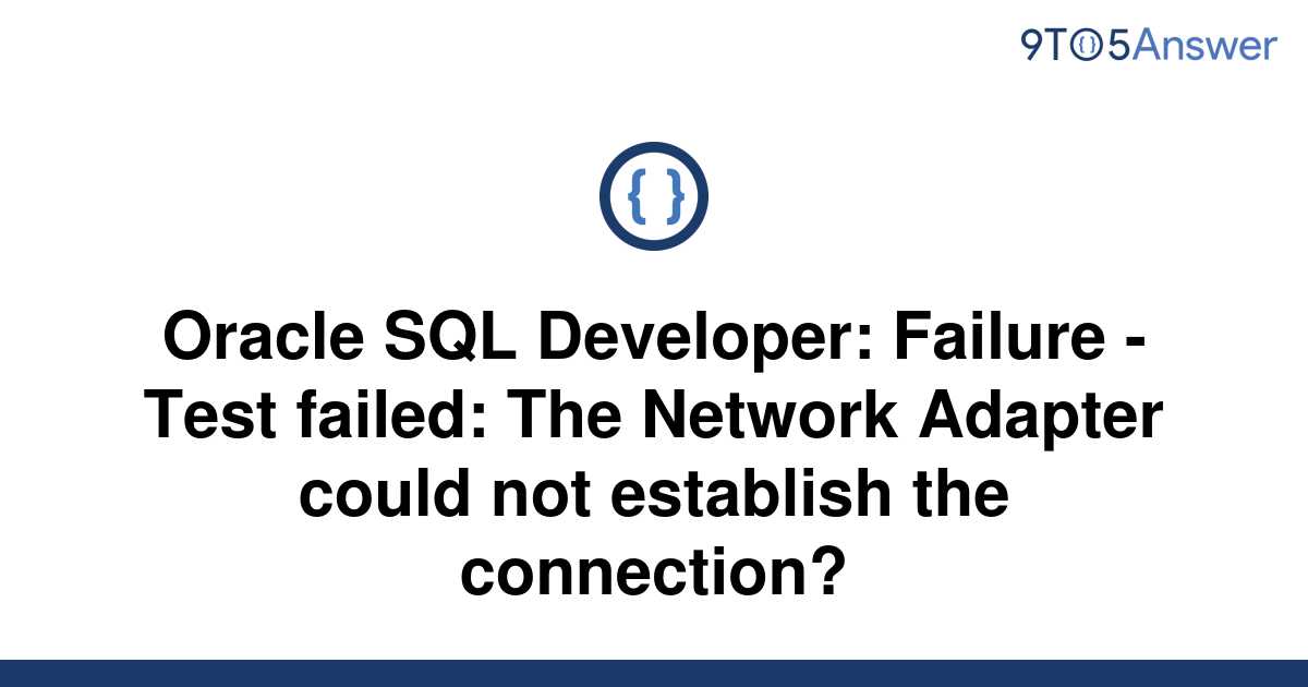 solved-oracle-sql-developer-failure-test-failed-the-9to5answer