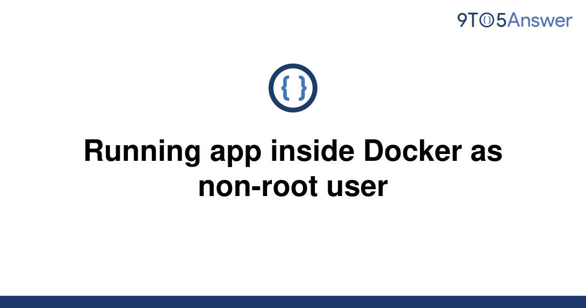 solved-running-app-inside-docker-as-non-root-user-9to5answer