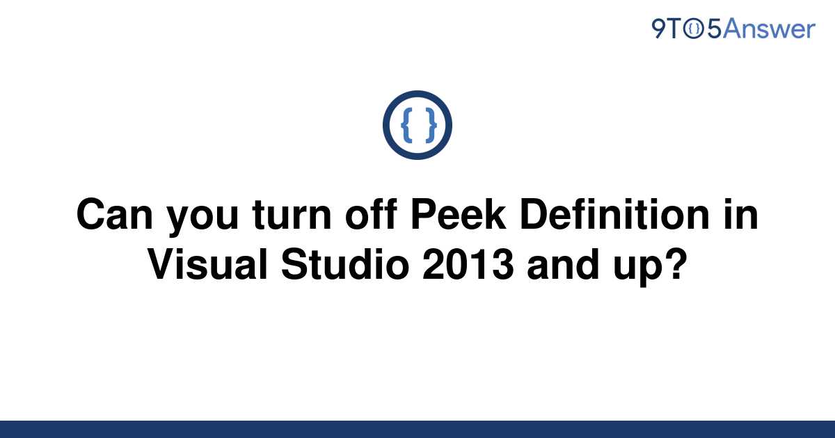 [Solved] Can you turn off Peek Definition in Visual 9to5Answer